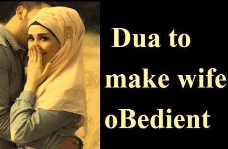 Wazifa To Make Wife Obedient