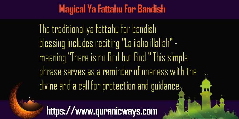 Magical Ya Fattahu For Bandish