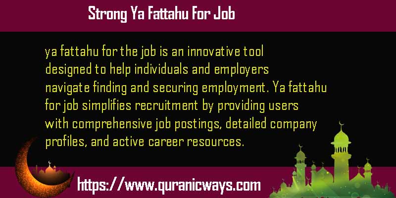 Strong Ya Fattahu For Job